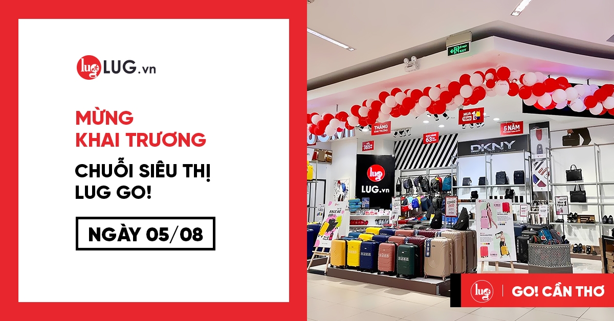 Tưng bừng khai trương chuỗi hệ thống LUG GO với diện tích hơn 500m2 Tưng bừng khai trương chuỗi hệ thống LUG GO với diện tích hơn 500m2
