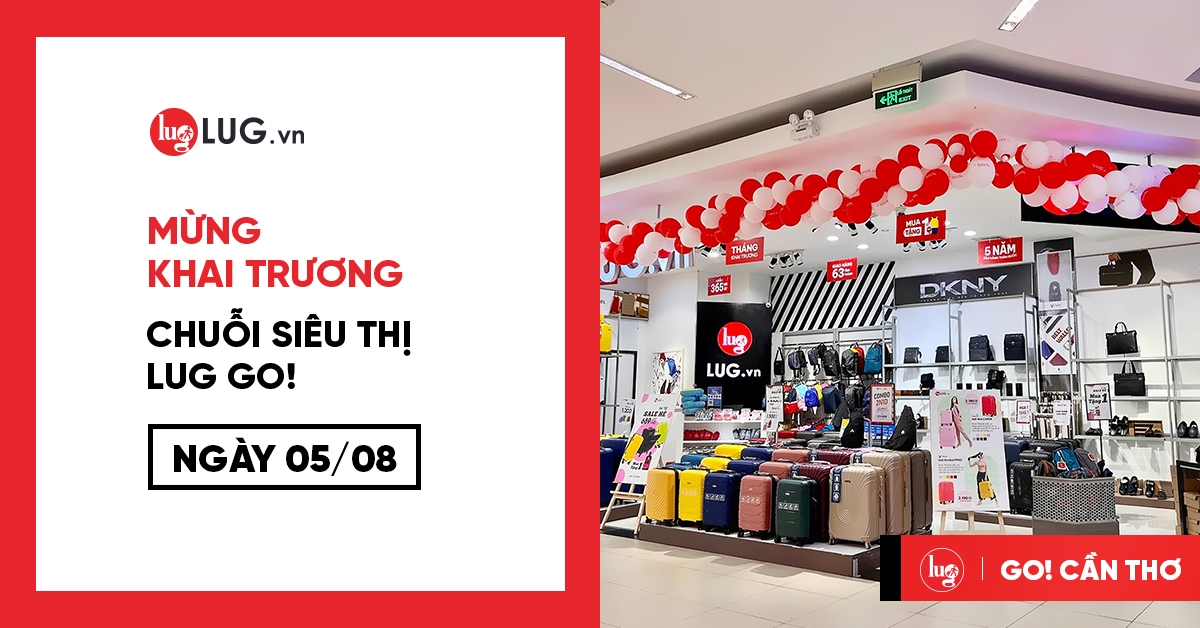 Tưng bừng khai trương chuỗi hệ thống LUG GO với diện tích hơn 500m2