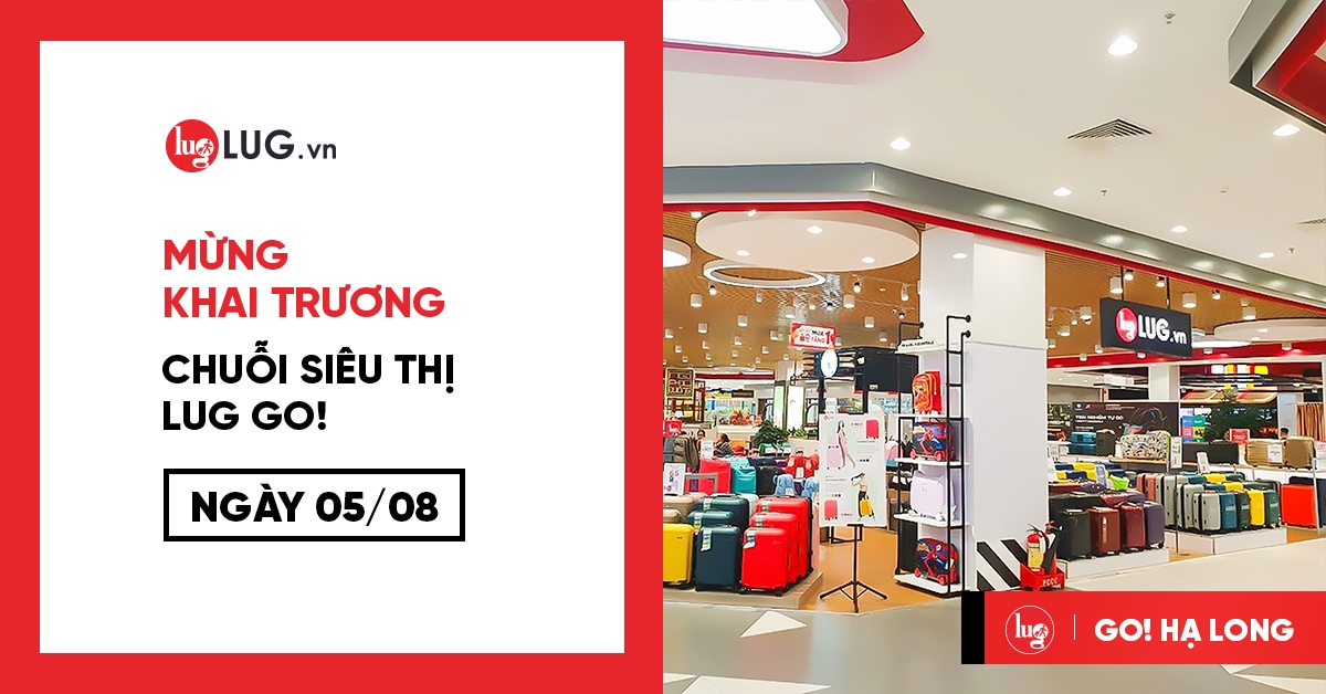 Tưng bừng khai trương chuỗi hệ thống LUG GO với diện tích hơn 500m2