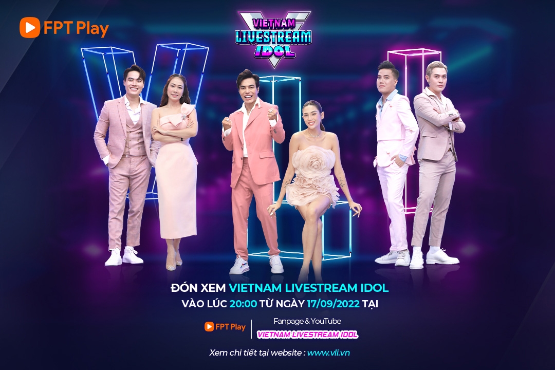 Chương trình Vietnam Livestream Idol do FPT Play sản xuất chính thức lên sóng