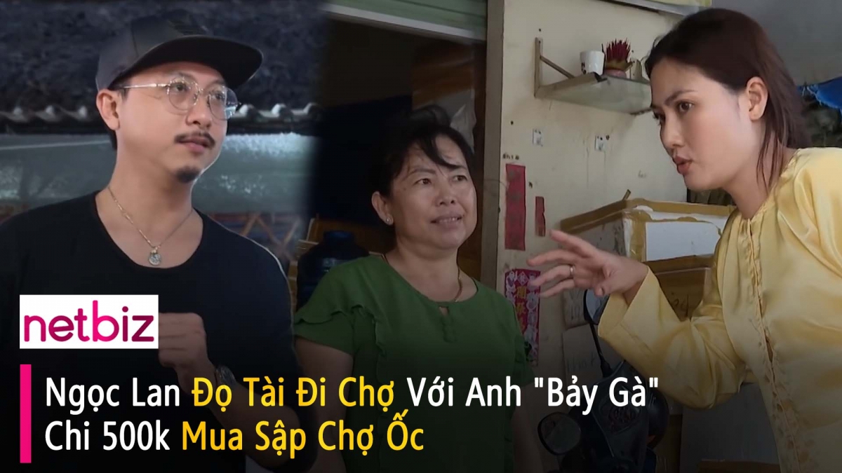 Ngọc Lan đọ tài đi chợ với anh "Bảy Gà", chi 500k mua sập chợ ốc